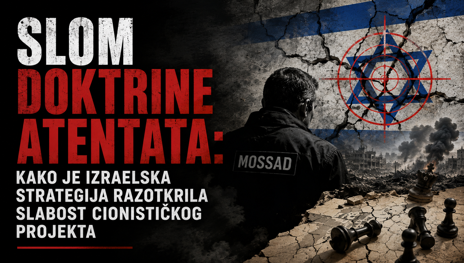 Slom doktrine atentata: Kako je izraelska strategija razotkrila slabost cionističkog projekta